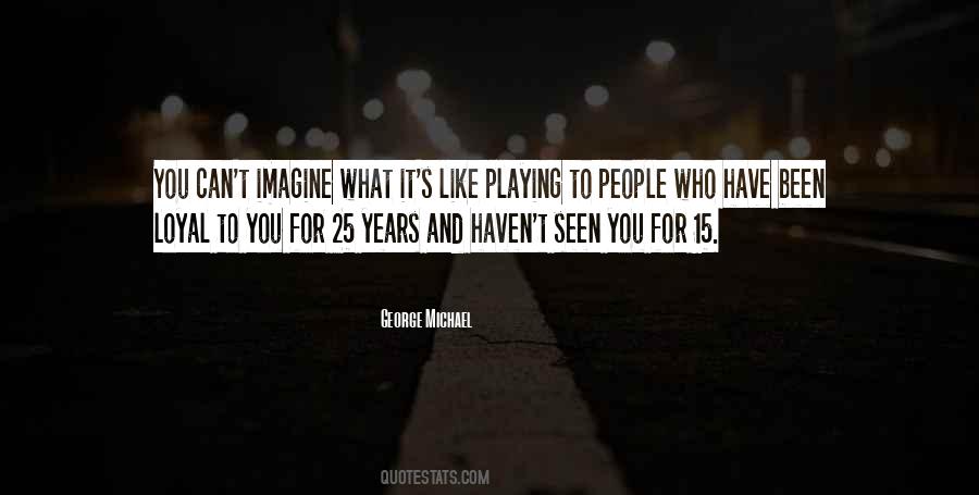 George Michael Quotes #1442981