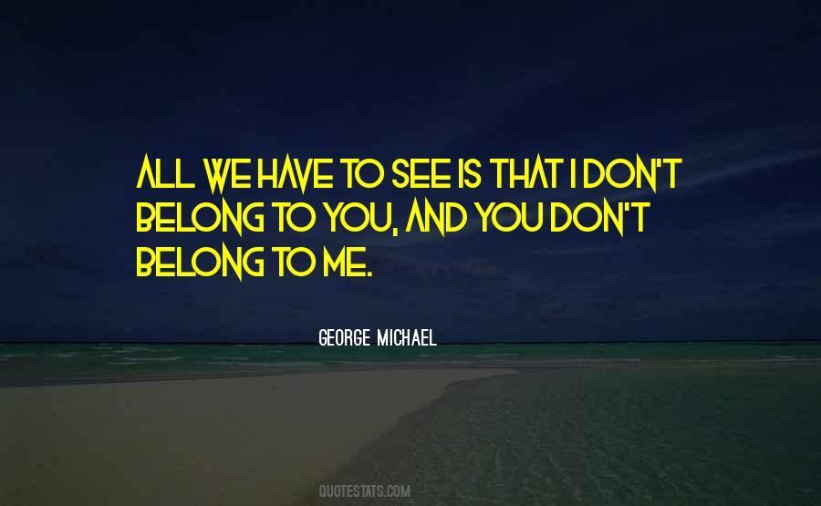 George Michael Quotes #954348