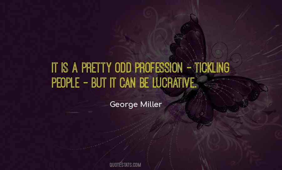 George Miller Quotes #1121759