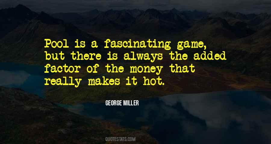 George Miller Quotes #1794393