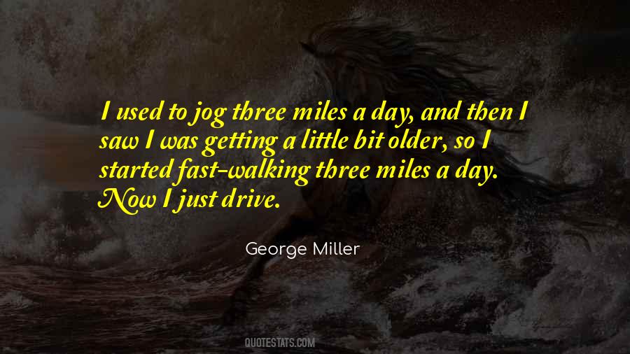 George Miller Quotes #786273