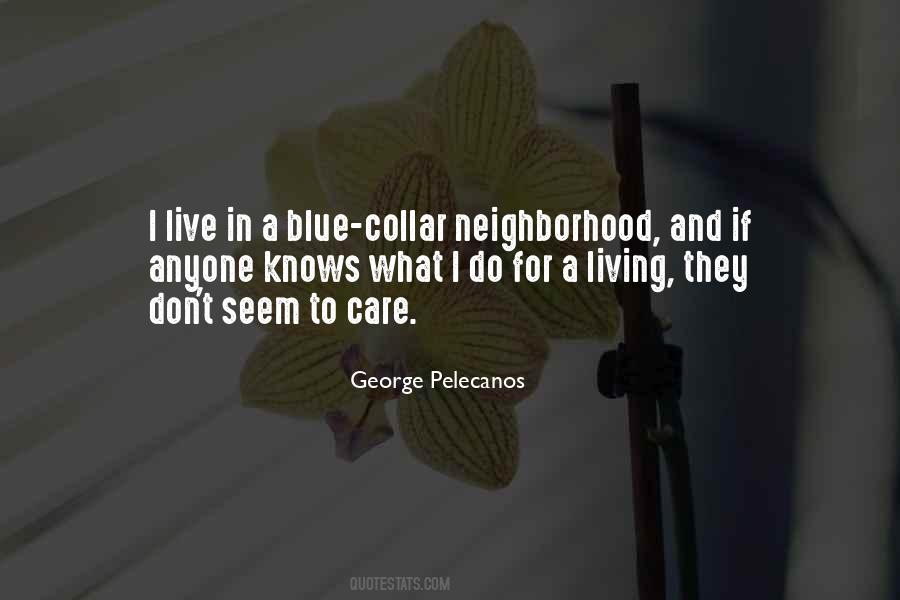 George Pelecanos Quotes #1717952