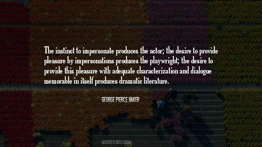 George Pierce Baker Quotes #1127977