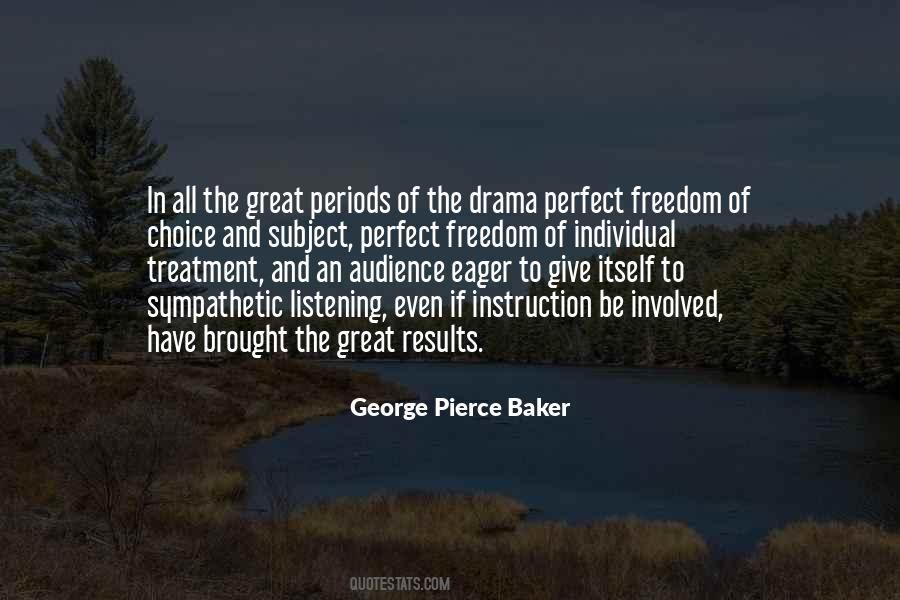 George Pierce Baker Quotes #1378927