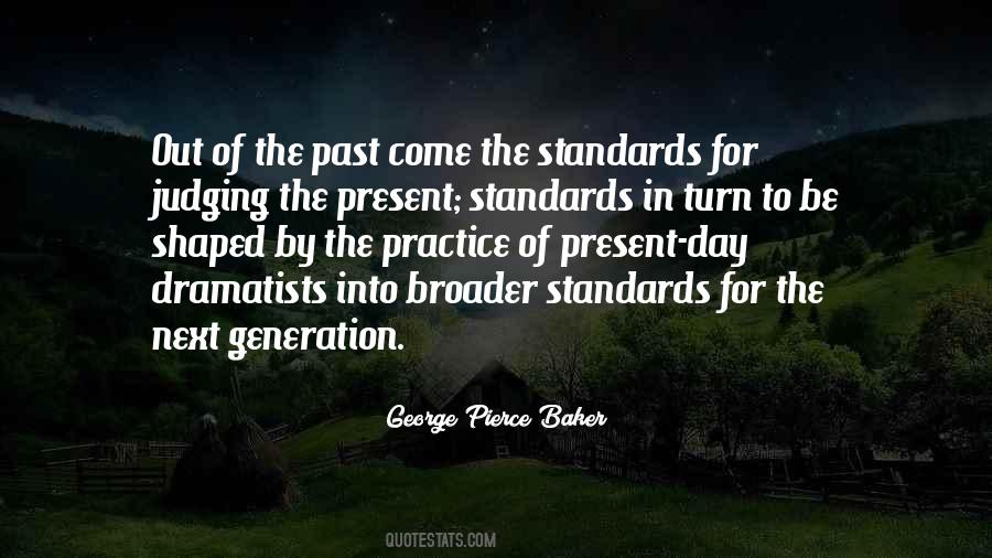 George Pierce Baker Quotes #932999