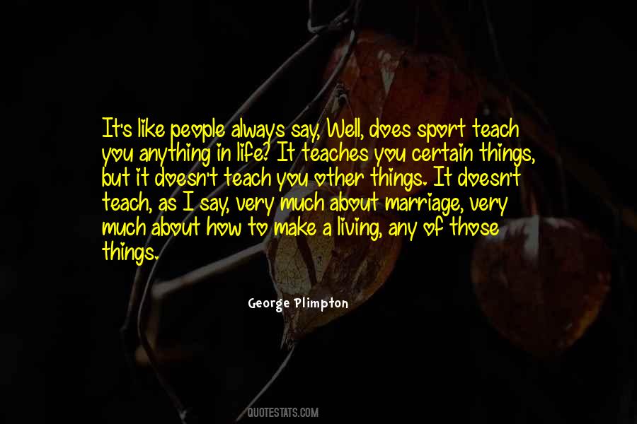 George Plimpton Quotes #1192672
