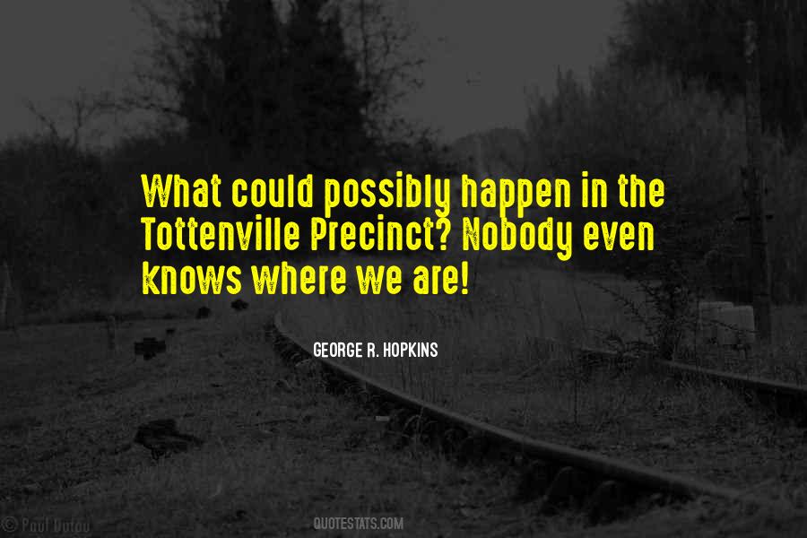 George R. Hopkins Quotes #587785