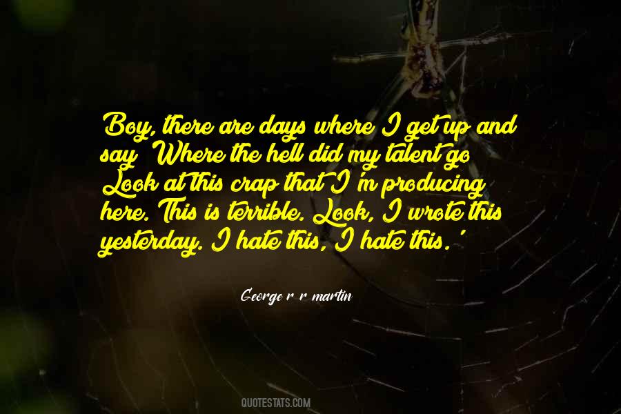 George R R Martin Quotes #604329