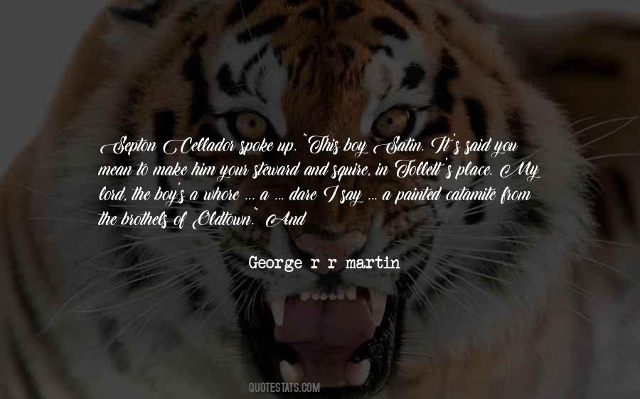 George R R Martin Quotes #941704