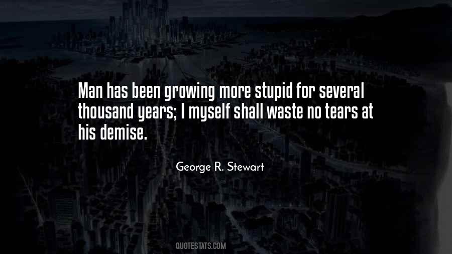 George R. Stewart Quotes #1572508