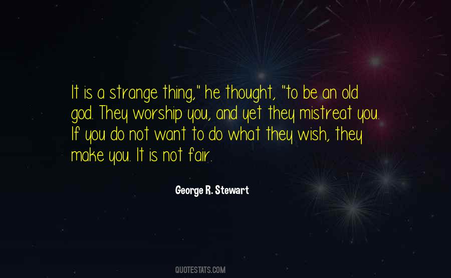 George R. Stewart Quotes #291625