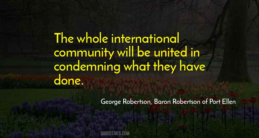 George Robertson, Baron Robertson Of Port Ellen Quotes #1205188 George Robertson, Baron Robertson Of Port Ellen Quotes #1205188
