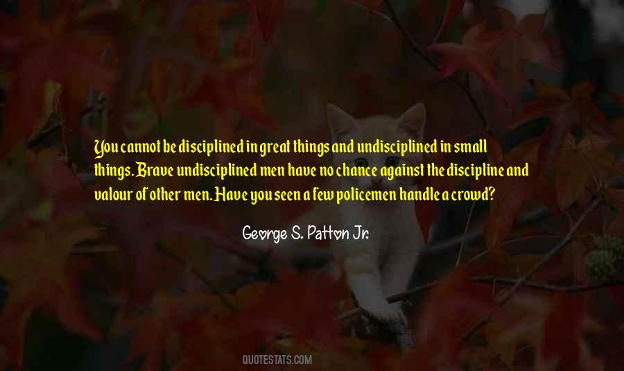 George S. Patton Jr. Quotes #1813505