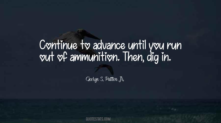 George S. Patton Jr. Quotes #541326