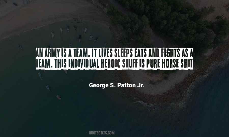 George S. Patton Jr. Quotes #870524