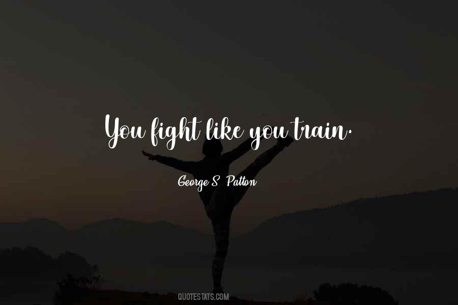 George S. Patton Quotes #1053485