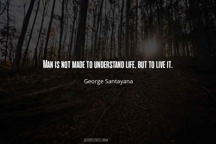George Santayana Quotes #229773