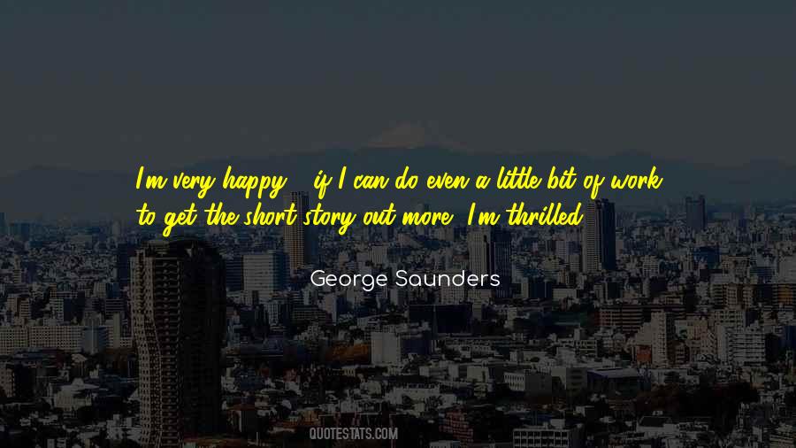 George Saunders Quotes #900039