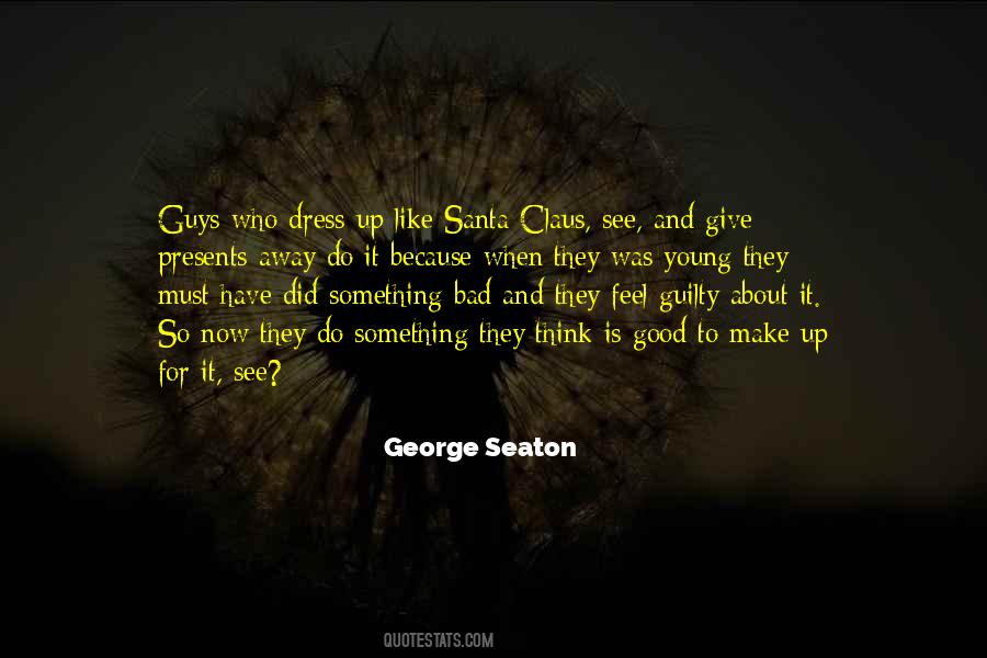 George Seaton Quotes #1460702