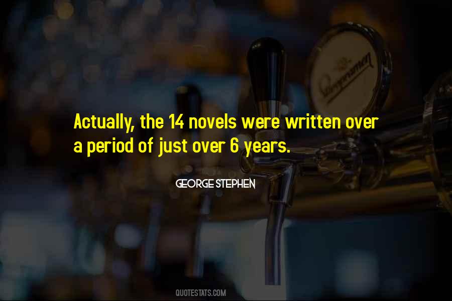 George Stephen Quotes #1457728