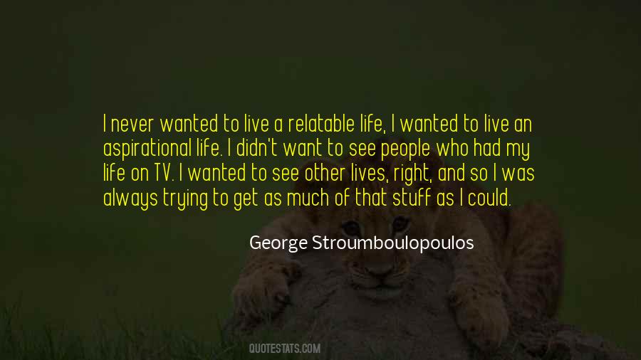 George Stroumboulopoulos Quotes #1104161
