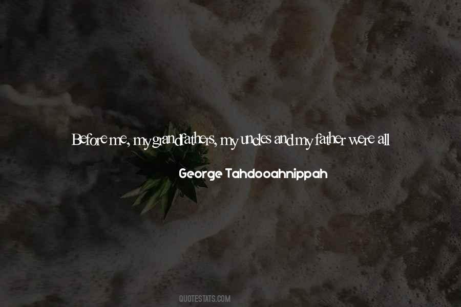 George Tahdooahnippah Quotes #1145268