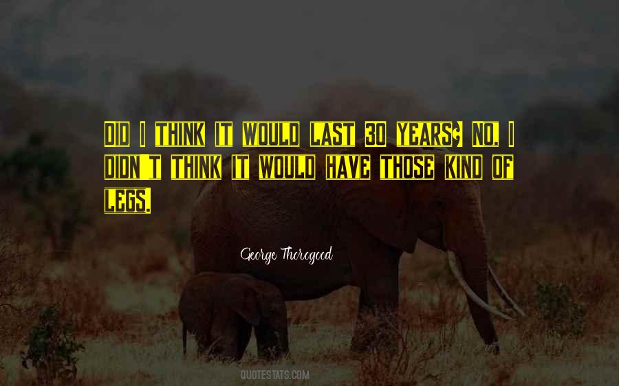 George Thorogood Quotes #1511351