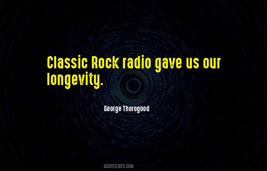 George Thorogood Quotes #1576151