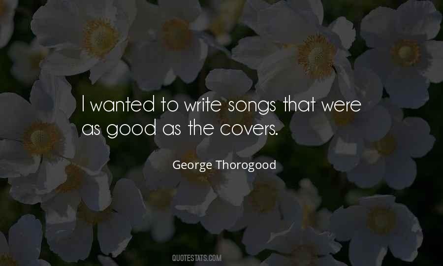 George Thorogood Quotes #1594460