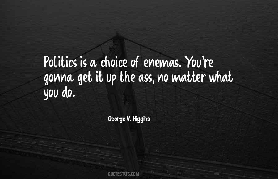 George V. Higgins Quotes #1230468