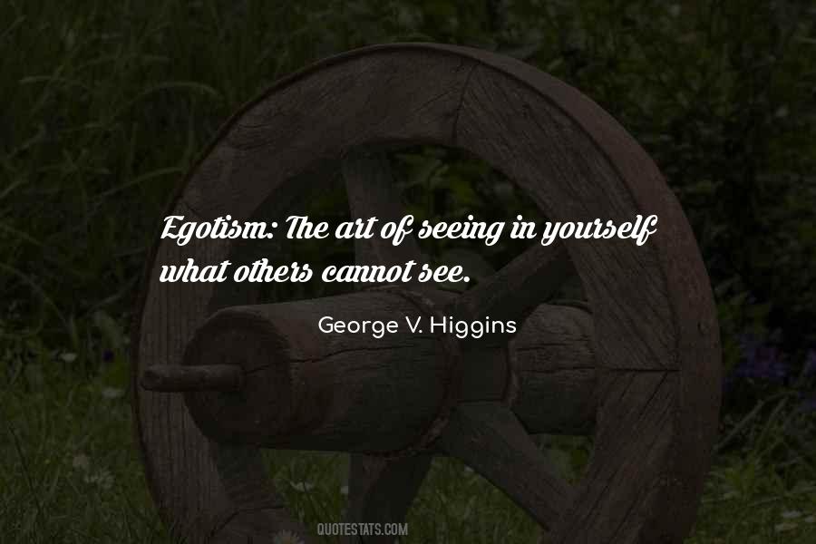 George V. Higgins Quotes #1844684