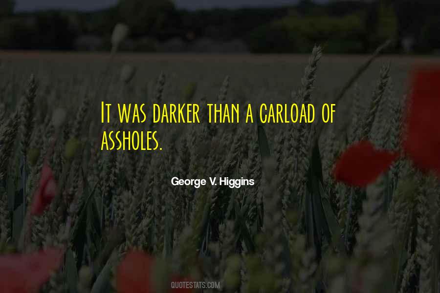 George V. Higgins Quotes #1870519