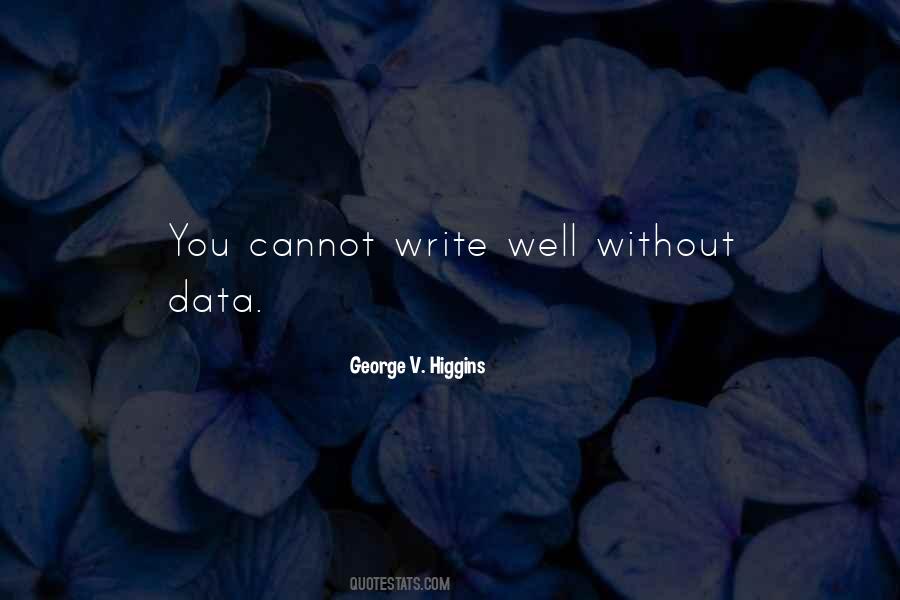George V. Higgins Quotes #535370