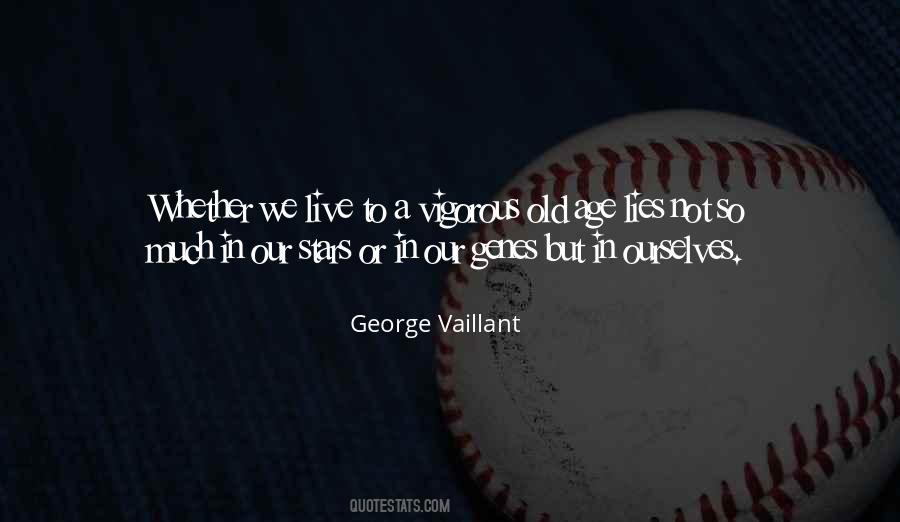 George Vaillant Quotes #1148953
