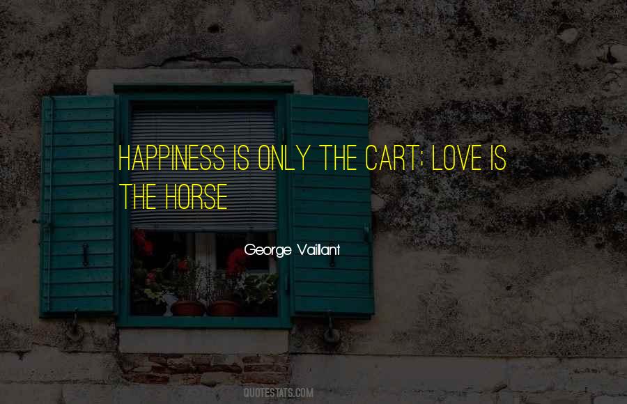 George Vaillant Quotes #1745780