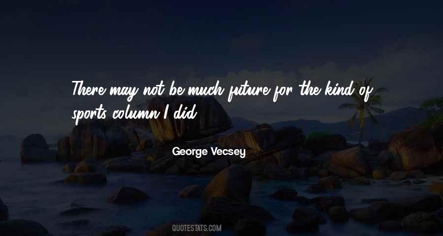 George Vecsey Quotes #948160
