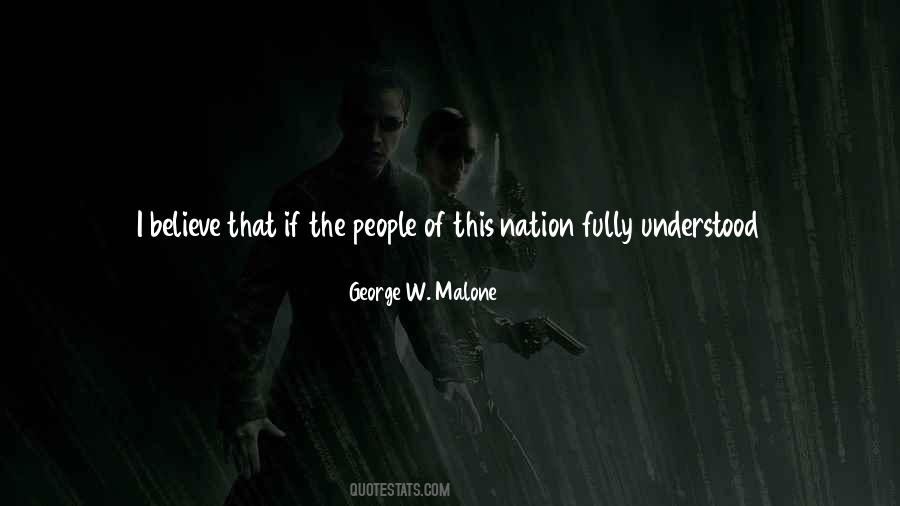 George W. Malone Quotes #1773608