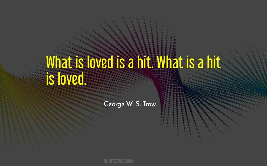 George W. S. Trow Quotes #1829316