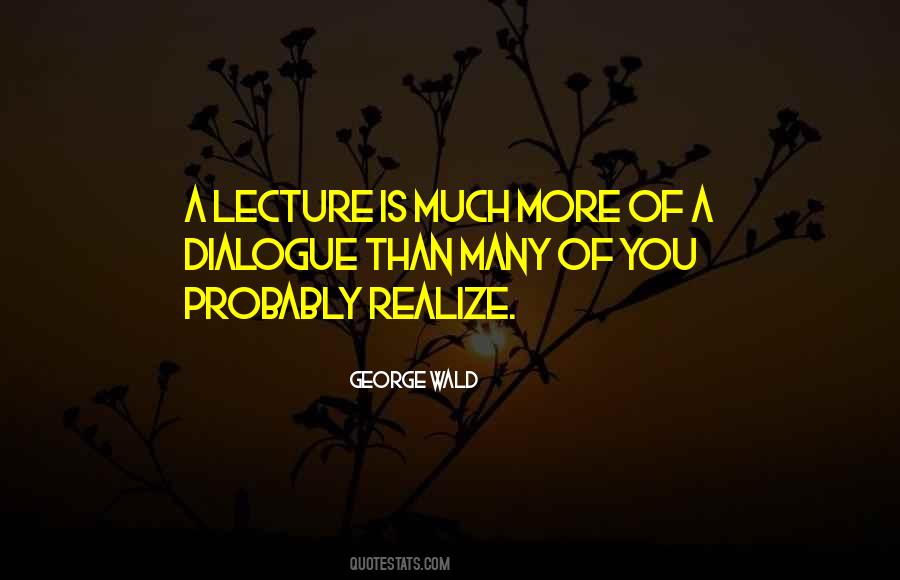 George Wald Quotes #1327934