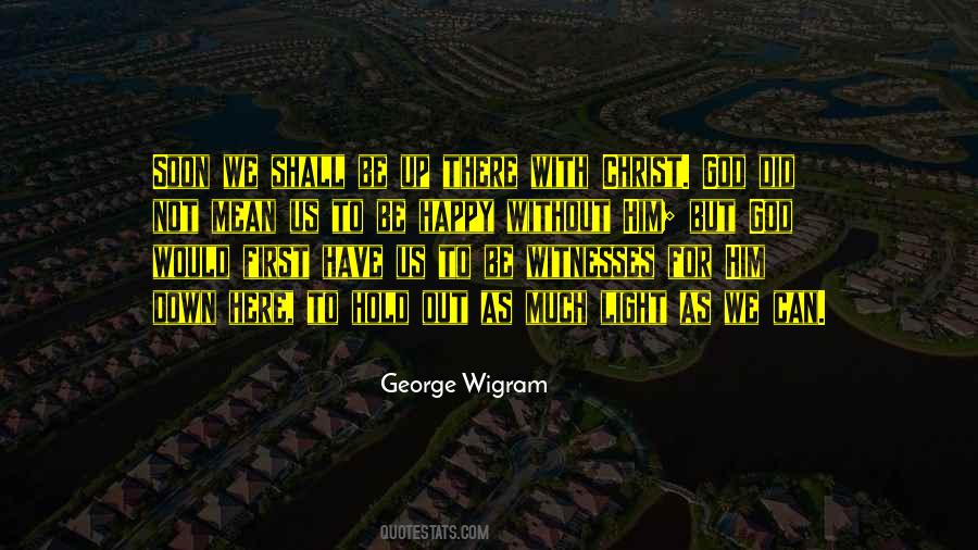 George Wigram Quotes #480694