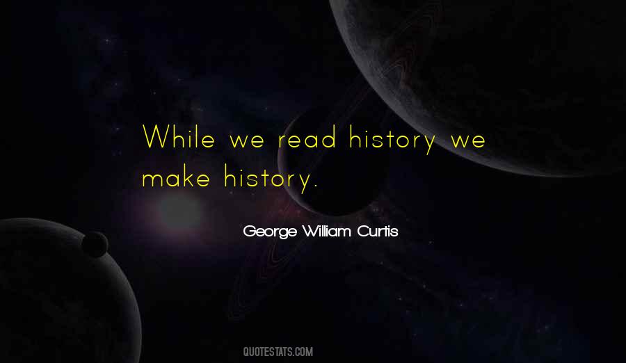 George William Curtis Quotes #1181330