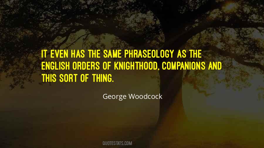 George Woodcock Quotes #1647943