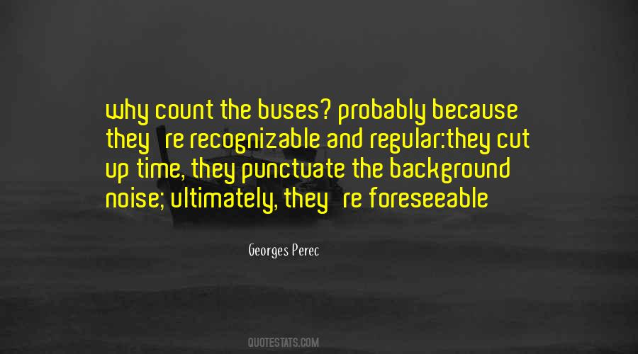 Georges Perec Quotes #132840