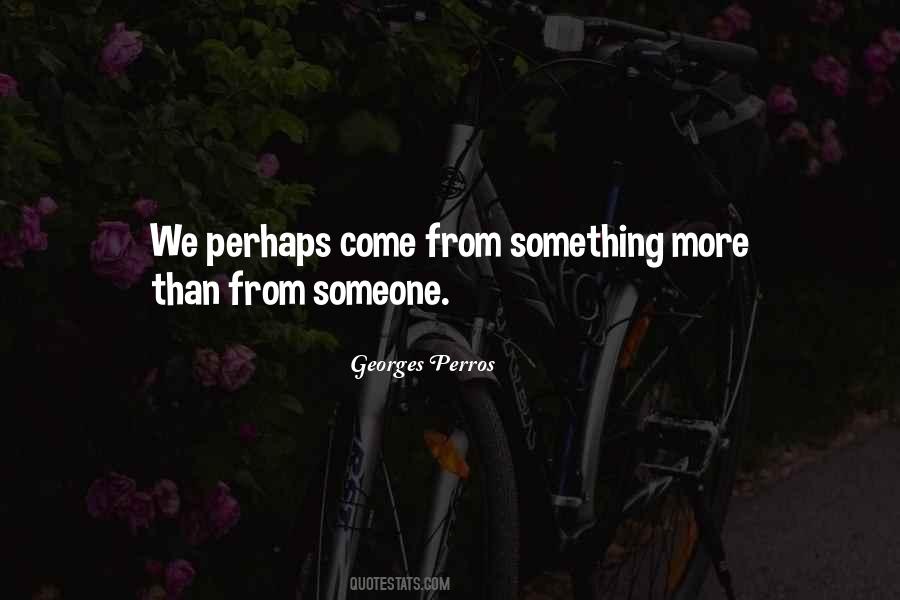Georges Perros Quotes #325052