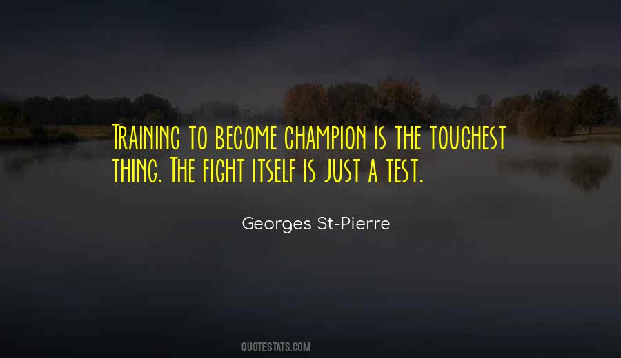 Georges St-Pierre Quotes #1372774