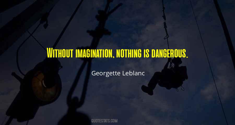Georgette Leblanc Quotes #358388