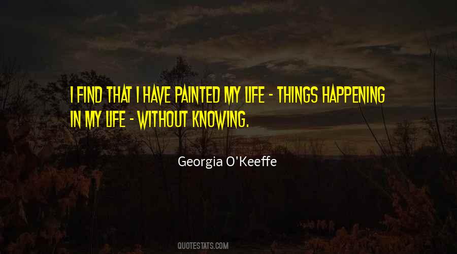 Georgia O'Keeffe Quotes #1134507