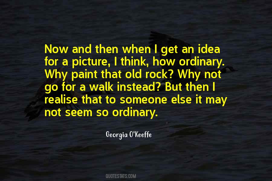 Georgia O'Keeffe Quotes #1471477