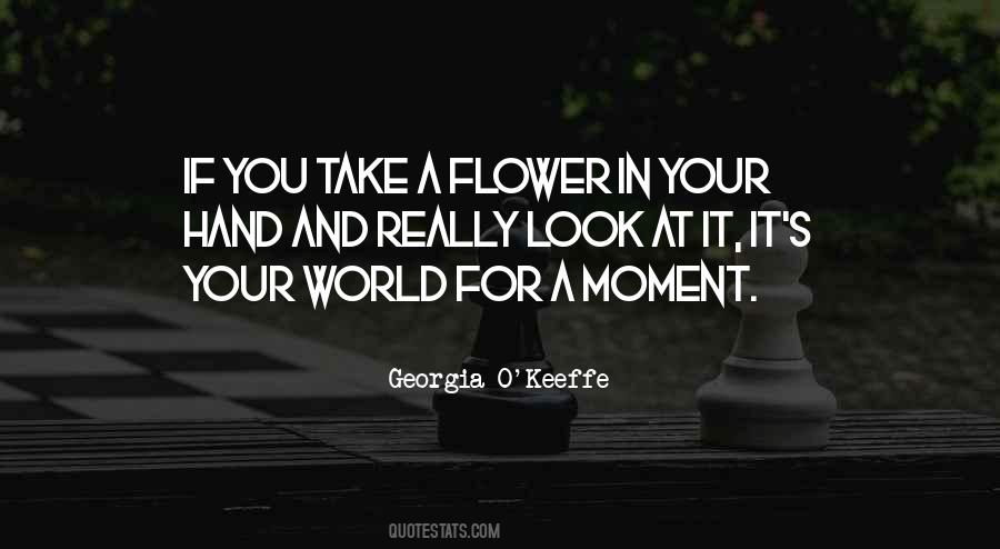 Georgia O'Keeffe Quotes #1506920