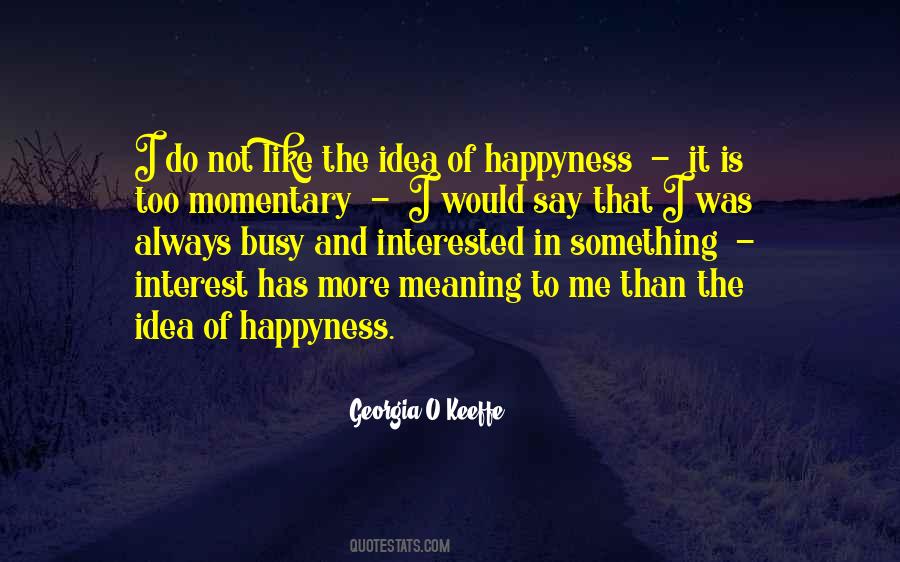 Georgia O'Keeffe Quotes #534647